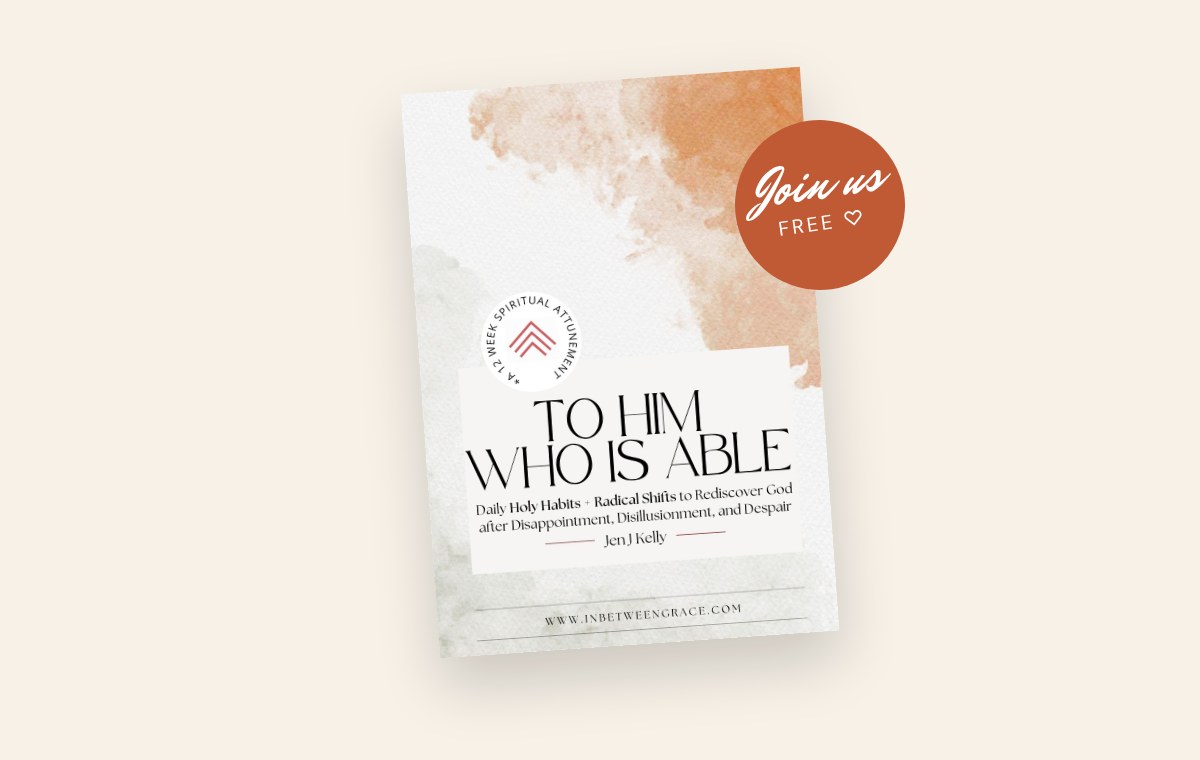 To Him Who Is Able, a free 12-week devotional by Jen J Kelly. Join us, free.